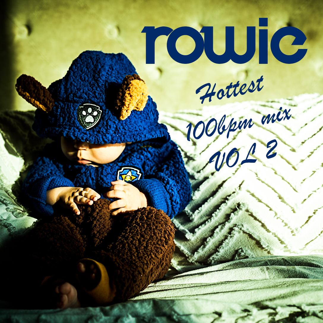 ROWIE DJ MIX – Hottest 100bpm Mix Vol. 2